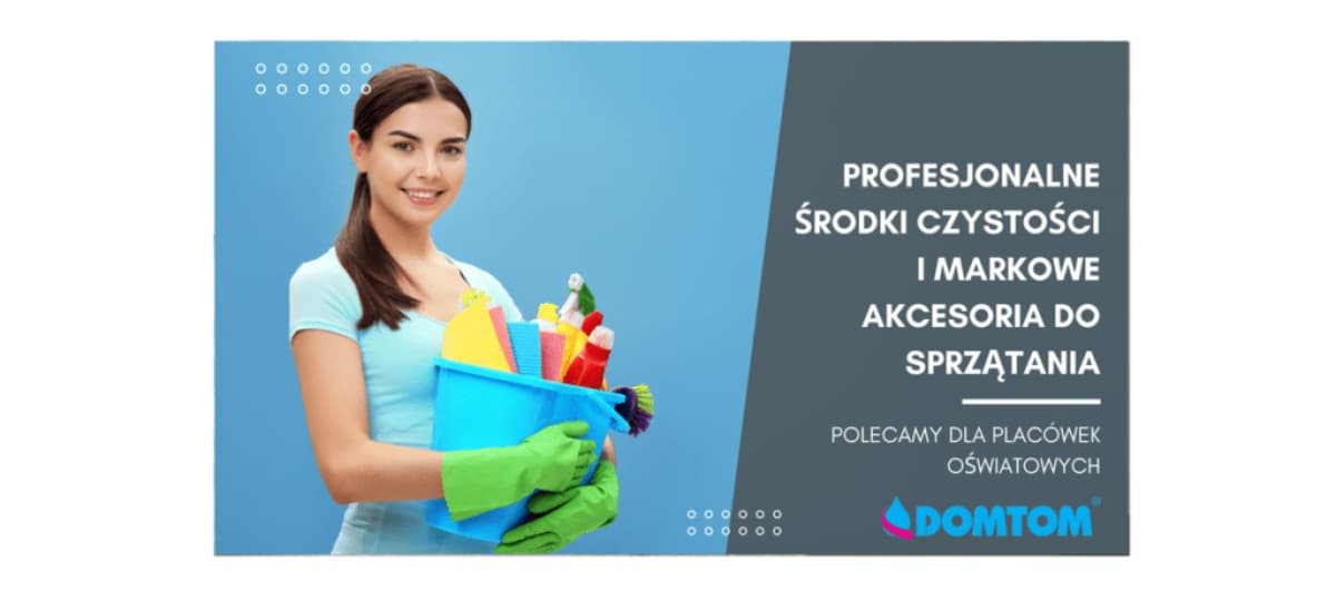 Profesjonane środki czystości i markowe akcesoria do sprzątania dla oświaty