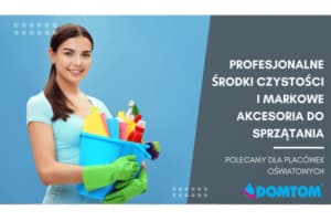 Profesjonane środki czystości i markowe akcesoria do sprzątania dla oświaty
